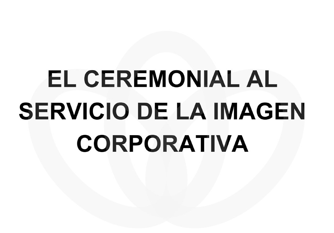 El ceremonial al servicio de la imagen corporativa